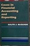 Cases in Financial Accounting and Reporting - Ralph J. McQuade