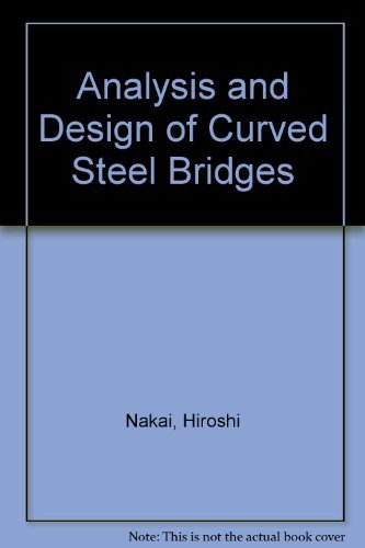 Stock image for Analysis and Design of Curved Steel Bridges for sale by BookDepart