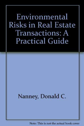 Stock image for Environmental Risks in Real Estate Transactions: A Practical Guide for sale by Top Notch Books