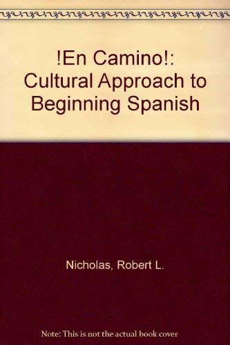 Imagen de archivo de En Camino! : A Cultural Approach to Beginning Spanish a la venta por Better World Books: West