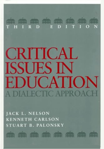 Beispielbild fr Critical Issues in Education : A Dialectic Approach zum Verkauf von Better World Books
