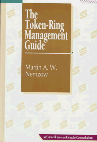 Stock image for The Token-Ring Management Guide (McGraw-Hill Computer Communications Ser.) for sale by Bingo Used Books