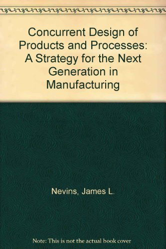 9780070463417: Concurrent Design of Products and Processes: A Strategy for the Next Generation in Manufacturing