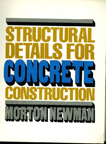 Structural Details for Concrete Construction (9780070463608) by Newman, Morton