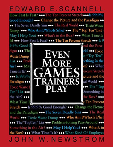 Imagen de archivo de Even More Games Trainers Play: Experiential Learning Exercises (McGraw-Hill Training Series) a la venta por AwesomeBooks