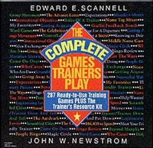 Imagen de archivo de The Complete Games Trainers Play: 287 Ready-to-Use Training Games Plus The Trainer's Resource Kit a la venta por HPB-Red
