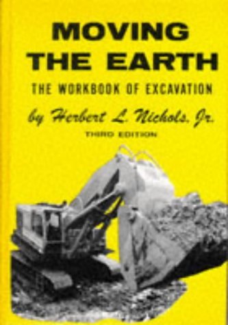 Stock image for Moving the Earth: The Workbook of Excavation for sale by Ergodebooks