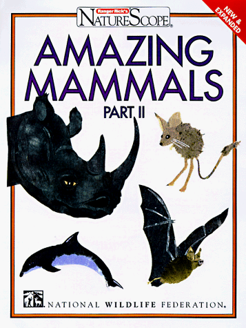 Beispielbild fr Amazing Mammals, Part II (Ranger Rick's NatureScope) zum Verkauf von Wonder Book