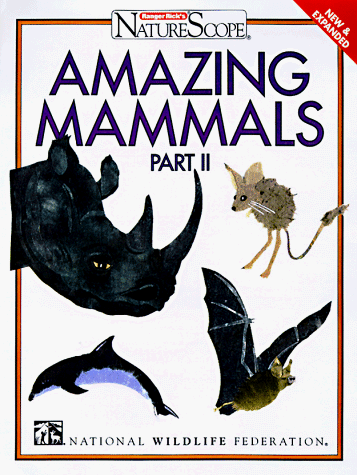 Imagen de archivo de Amazing Mammals, Part II (Ranger Rick's NatureScope) a la venta por Wonder Book