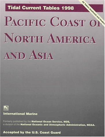 9780070471153: Tide Current Tables 1998: Pacific Coast of North America and Asia (TIDAL CURRENT TABLES PACIFIC COAST OF NORTH AMERICA AND ASIA) [Idioma Ingls]