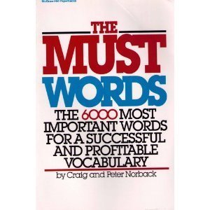 9780070471368: The Must Words: The 6000 Most Important Words for a Successful and Profitable Vocabulary