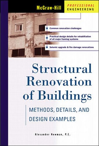 Structural Renovation of Buildings: Methods, Details, & Design Examples (9780070471627) by Newman, Alexander