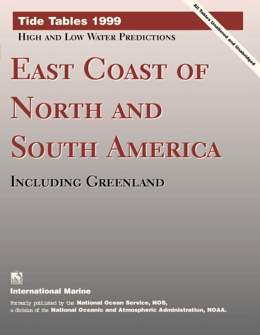 9780070472303: Tide Tables 1999: East Coast of North and South America, Including Greenland