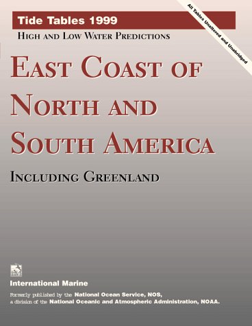 9780070472303: Tide Tables 1999: High and Low Water Predictions : East Coast of North and South America Including Greenland (Serial)