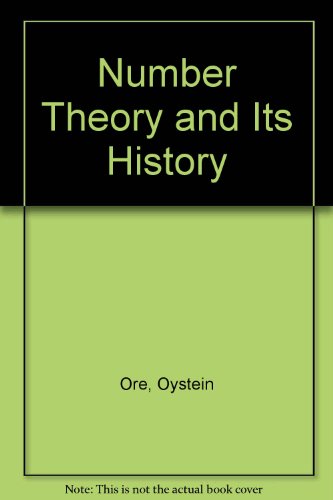 Beispielbild fr Number Theory and Its History zum Verkauf von Better World Books