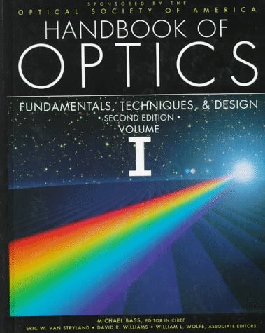 Imagen de archivo de Handbook of Optics, Volume 1: Fundamentals, Techniques, and Design. Second Edition a la venta por Seattle Goodwill