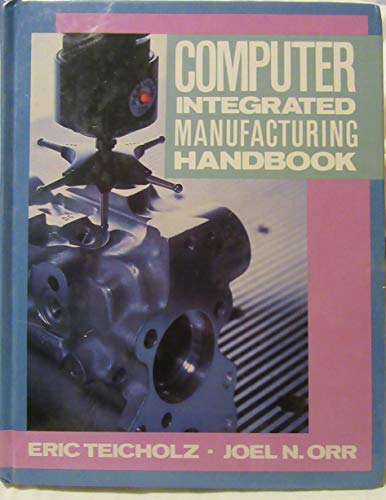 Beispielbild fr Computer-Integrated Manufacturing Handbook zum Verkauf von Bingo Used Books