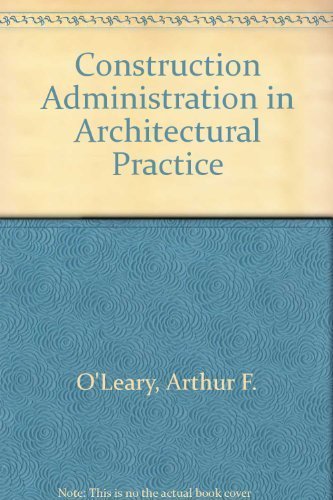 Imagen de archivo de Construction Administration in Architectural Practice a la venta por Bramble Ridge Books