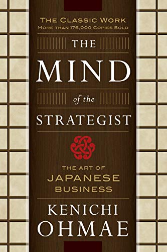 Stock image for The Mind Of The Strategist: The Art of Japanese Business for sale by Goodwill