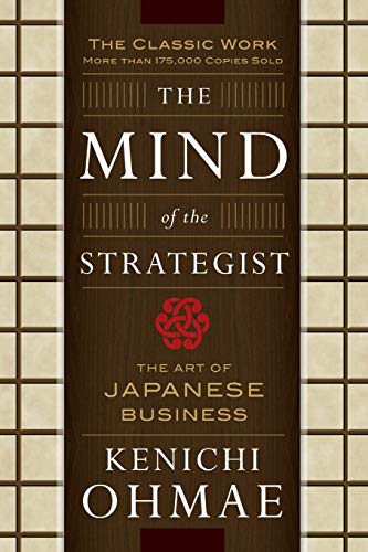 Stock image for The Mind of the Strategist: The Art of Japanese Business for sale by BookDepart