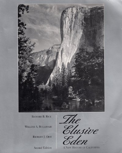 The Elusive Eden: A New History of California (9780070479081) by Richard Rice; William A. Bullough; Richard J. Orsi