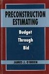 Imagen de archivo de Preconstruction Estimating: Budget Through Bid a la venta por ThriftBooks-Dallas