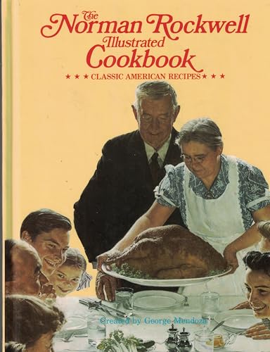 Beispielbild fr The Norman Rockwell Illustrated Cookbook: Classic American Recipes zum Verkauf von Gulf Coast Books