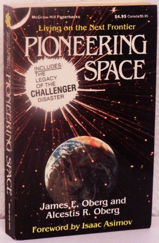 Stock image for Pioneering Space: Living on the Next Frontier for sale by Sheafe Street Books