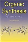 Organic Synthesis (9780070482425) by Smith, Michael B; Smith, Michael