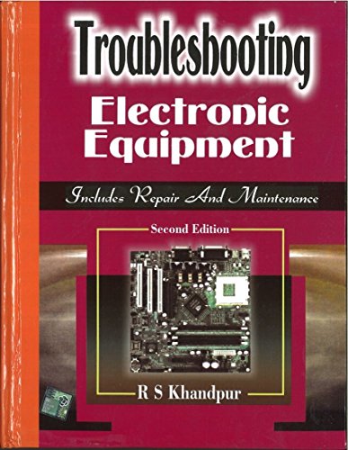 Stock image for TROUBLESHOOTING ELECTRONIC EQUIPMENT:INCLUDES REPAIR AND MAINTENANCE 2ND EDITION for sale by Universal Store