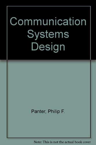 Stock image for Communication systems design: line-of-sight and tropo-scatter systems Panter, Philip F for sale by Mycroft's Books