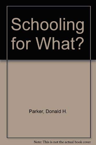 Stock image for Schooling for What? for sale by Better World Books