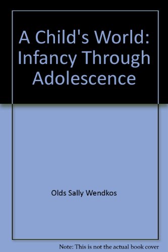 Stock image for A Child's World: Infancy Through Adolescence for sale by Better World Books