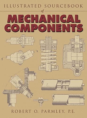 Imagen de archivo de Illustrated Sourcebook of Mechanical Components a la venta por BooksRun