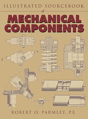 Stock image for Illustrated Sourcebook of Mechanical Components for sale by BooksRun