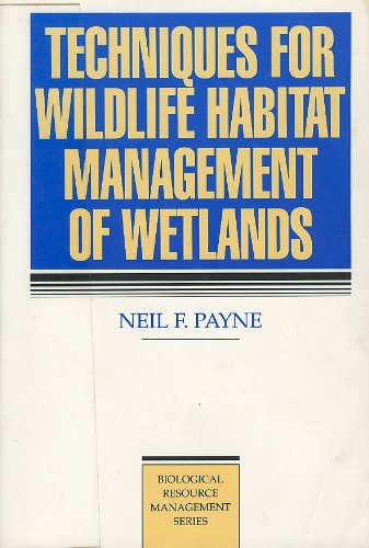 9780070489561: Techniques for Wildlife Habitat Management of Wetlands (McGraw-Hill Biological Resource Management Series)