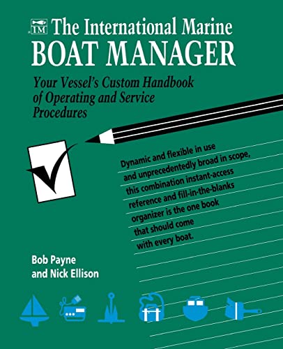 Imagen de archivo de The International Marine Boat Manager: Your Vessel's Custom Handbook of Operating and Service Procedures a la venta por Streamside Books