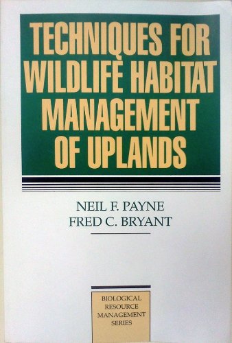 Stock image for Techniques for Wildlife Habitat Management of Uplands (Biological Resource Management) for sale by HPB-Red