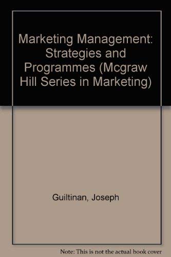 Imagen de archivo de Marketing Management: Strategies and Programs (MCGRAW HILL SERIES IN MARKETING) a la venta por Bookmans