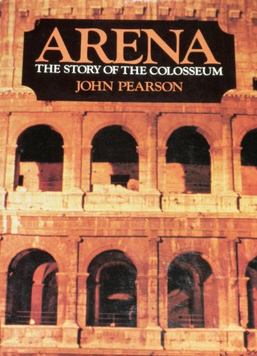 Beispielbild fr Arena : The Story of the Colosseum zum Verkauf von Better World Books