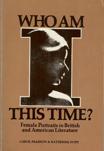 Stock image for Who Am I This Time: Female Portraits in British and American Literature for sale by Crotchety Rancher's Books