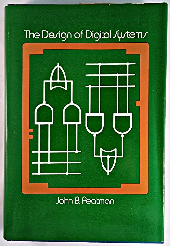 The Design of Digital Systems (McGraw-Hill series in electronic systems) (9780070491366) by Peatman, John B