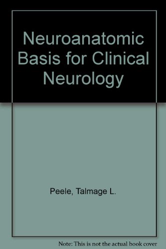 The Neuroanatomic Basis for Clinical Neurology, Third Edition