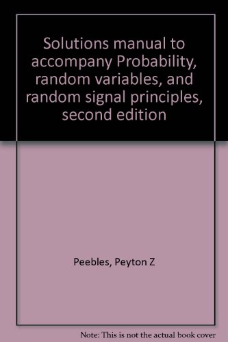 Imagen de archivo de Solutions Manual to Accompany Probability, Random Variables, and Random Signal Principles. Second Edition. a la venta por Alien Bindings