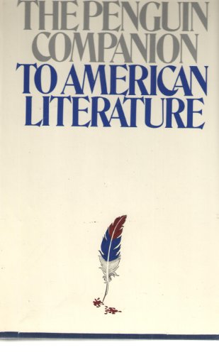 Beispielbild fr The Penguin companion to American literature (The Penguin companion to world literature) zum Verkauf von Redux Books