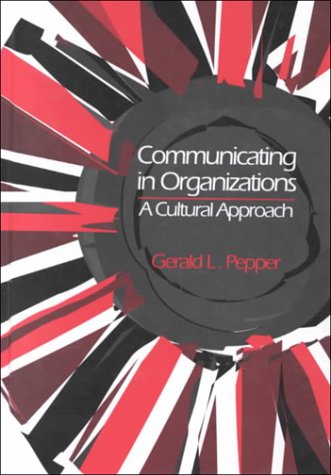 Stock image for Communicating in Organizations : A Cultural Approach for sale by Better World Books