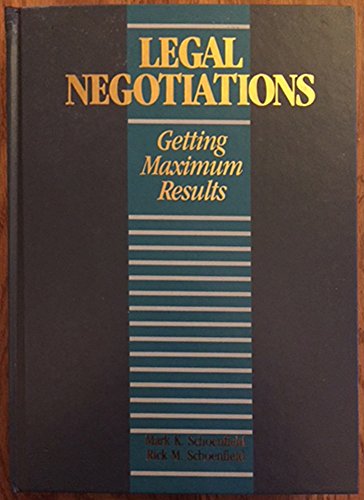 Stock image for Legal Negotiations: Getting Maximum Results for sale by BooksRun