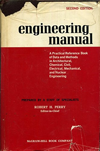 Imagen de archivo de Engineering Manual; a Practical Reference of Data and Methods in Architectural, Chemical, Civil, Electrical, Mechanical, and Nuclear Engineering a la venta por Better World Books