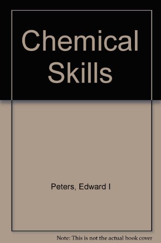 Chemical Skills (9780070495623) by Peters, Edward I.; Scroggins, William T.