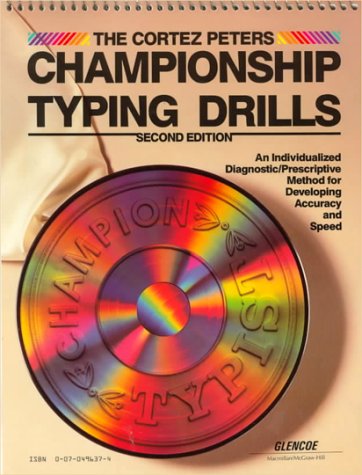 9780070496378: The Cortez Peters Championship Typing Drills: An Individualized Diagnostic/Prescriptive Method for Developing Accuracy and Speed